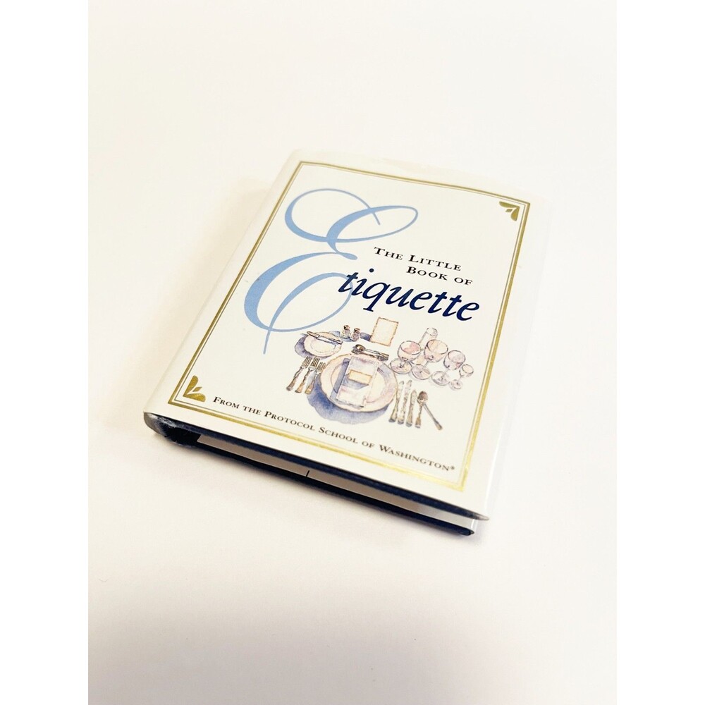 The Little Book of Etiquette Protocol School of Washington Mini Hardcover